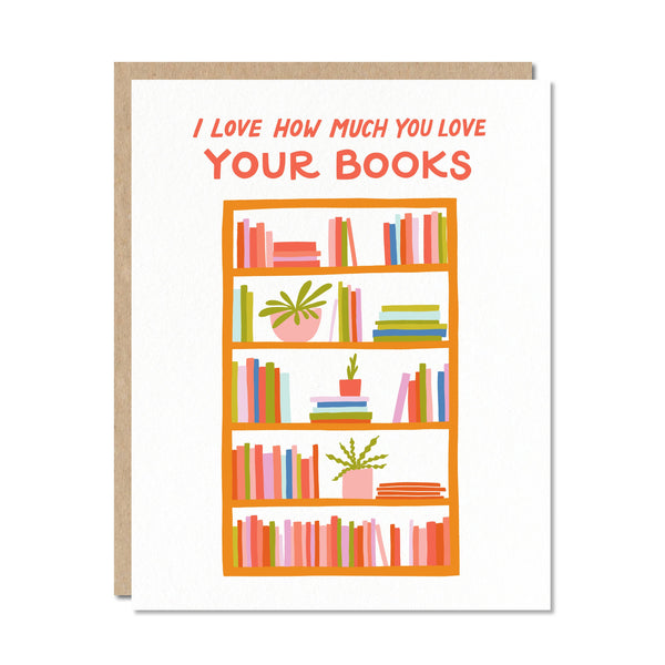I Love How Much You Love Your Books Card