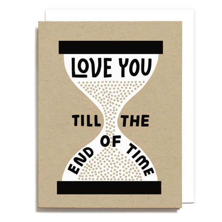 Card with Hourglass with quote Love You Till the End of Time