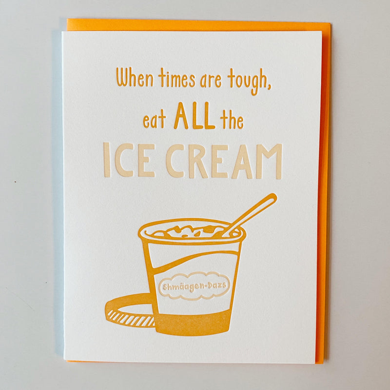 Eat All the Ice Cream Greeting Card