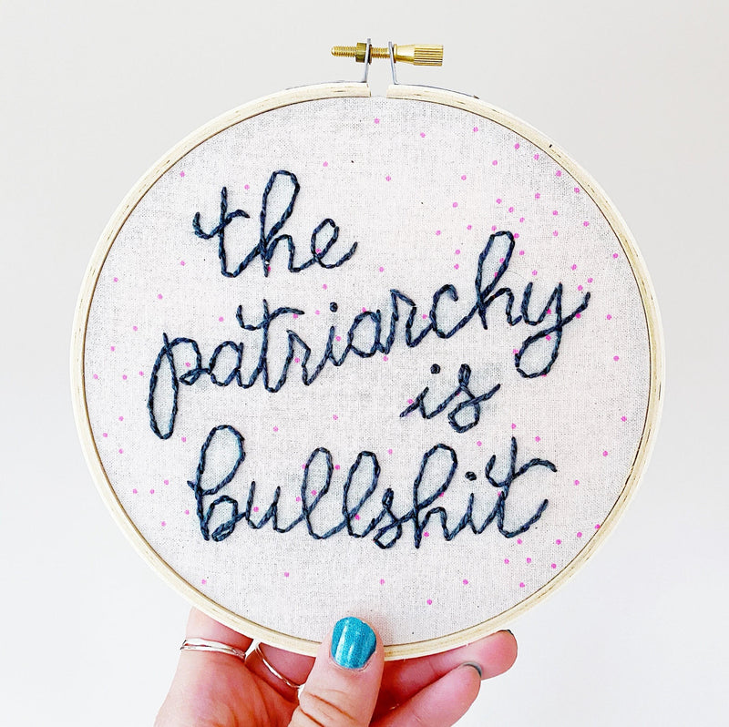 Patriarchy / Hand-Stitched Embroidery