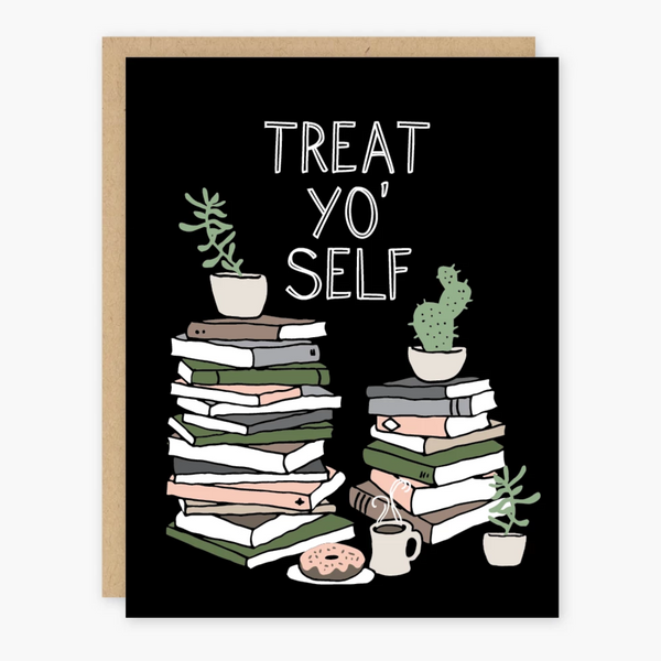 Treat Yo Self Card